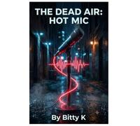 The Dead Air: Hot Mic