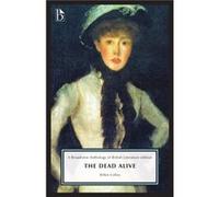 The Dead Alive by Wilkie Collins Wilkie Collins (Auteur)