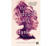 The Dead and the Dark - Courtney Gould - Fibs - Poche - Roman adolescent