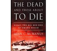 The Dead and Those About to Die: D-Day: The Big Red One at Omaha Beach