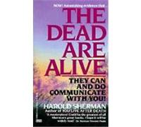 The Dead Are Alive Harold Sherman (Auteur)