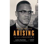 The Dead Are Arising: The Life of Malcolm X