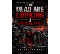 The Dead Are Lurking 3: Apocalypse