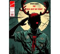 The Dead-Beat Boy Scout: Ungodly Woods