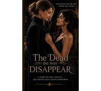 The Dead Do Not Disappear