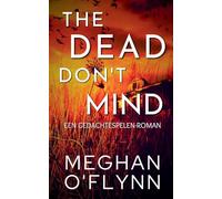 The Dead Don't Mind: Een Gedachtespelen-roman