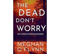 The Dead Don't Worry: Een Gedachtespelen-roman