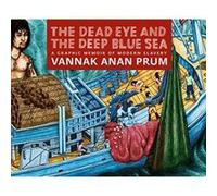 The Dead Eye and the Deep Blue Sea: The World of Slavery at Sea - A Graphic Memoir - [Version Originale] Inconnu (Auteur)