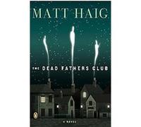 The Dead Fathers Club Matt Haig (Auteur)