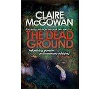 The Dead Ground (Paula Maguire 2) Mcgowan, Claire (Auteur)