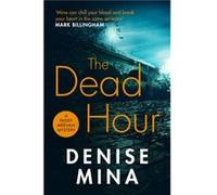 The Dead Hour by Denise Mina Unknown (Auteur)