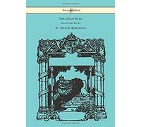 The Dead King - Illustrated By W. Heath Robinson