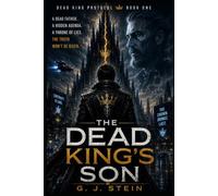 The Dead King's Son: Dead King Protocol, Book One