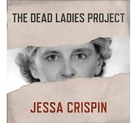 The Dead Ladies Project: Exiles, Expats, and Ex-Countries