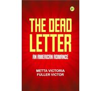 The Dead Letter: An American Romance