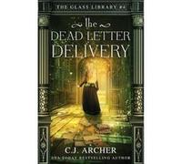 The Dead Letter Delivery by C.J. Archer Paperback Book C.J. Archer (Auteur)