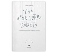 The Dead Letter Society: La bibliothèque imaginaire de Roland Bartleby