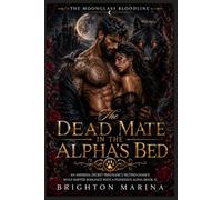 The Dead Mate in the Alpha’s Bed: An Amnesia, Secret Pregnancy, Second-Chance Wolf-Shifter Romance with a Possessive Alpha (Book 3)