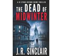 The Dead of Midwinter: An Oxford Detective Thriller