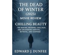 THE DEAD OF WINTER (2025) MOVIE REVIEW, CHILLING BEAUTY