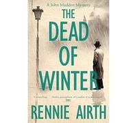 The Dead of Winter Airth Rennie Airth Rennie (Auteur)