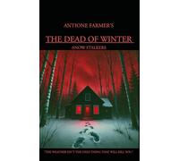 THE DEAD OF WINTER: snow stalkers