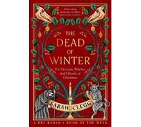 The Dead of Winter: The Demons, Witches and Ghosts of Christmas