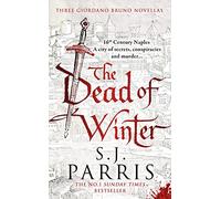 The Dead of Winter: Three Giordano Bruno Novellas