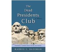 The Dead Presidents Club Harris Baseman (Auteur)