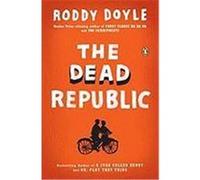 The Dead Republic Doyle, Roddy (Auteur)