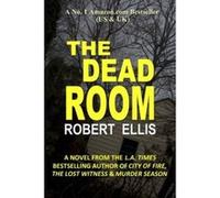 The Dead Room Ellis, Robert (Auteur)