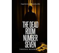 The Dead Room Number Seven: The Storm Won’t Last Forever Neither Will You