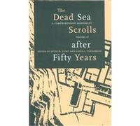 The Dead Sea Scrolls After Fifty Years