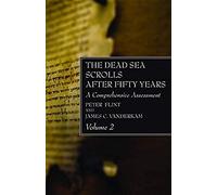 The Dead Sea Scrolls After Fifty Years, Volume 2