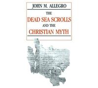 The Dead Sea Scrolls And The Christian Myth