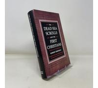 The Dead Sea Scrolls and the First Christians: Essays and Translations