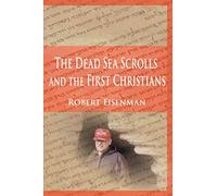The Dead Sea Scrolls and the First Christians: Essays and Translations