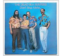 The Dead Sea Surfers - Don't Sing Aloha When I Goha [LP]