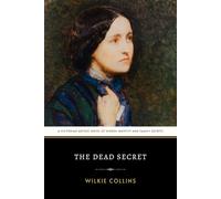 The Dead Secret: The Original 1856 Victorian Gothic Novel of Hidden Identity