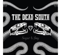 THE DEAD SOUTH - SUGAR & JOY (LIMITED BONUS TRACK+PATCH EDITION) CD NEUF