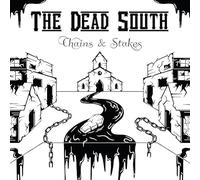 The Dead South - The Dead South - Chains & Stakes