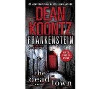 The Dead Town: 5 (Frankenstein (Paperback)) Koontz, Dean R (Auteur)
