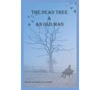 The Dead Tree And An Old Man