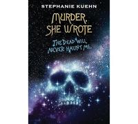 The Dead Will Never Haunt Me (Murder, She Wrote #3)