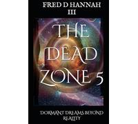 THE DEAD ZONE 5: DORMANT DREAMS BEYOND REALITY
