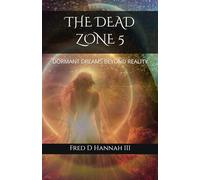 THE DEAD ZONE 5: DORMANT DREAMS BEYOND REALITY