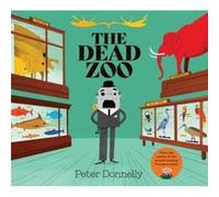 The Dead Zoo by Peter Donnelly Peter Donnelly (Auteur)
