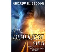 The Deadliest Sins: Seven Supernatural Stories