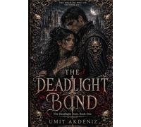 The Deadlight Bond: The Deadlight Duet, Book One - A Dark Fantasy Romance