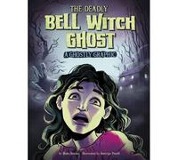 The Deadly Bell Witch Ghost